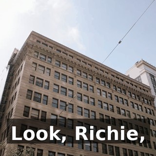 Look, Richie,