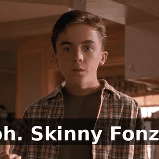 Ooh. Skinny Fonzie.
