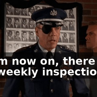 From now on, there will be weekly inspections.