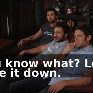 You know what? Let's take it down.
