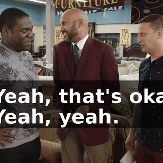 - Yeah, that's okay. - Yeah, yeah.