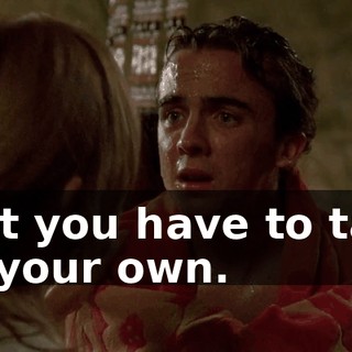 that you have to take on your own.