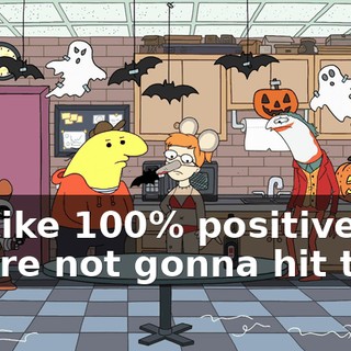 I'm like 100% positive. you're not gonna hit that.