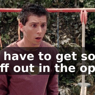We have to get some stuff out in the open.