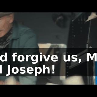 Lord forgive us, Mary and Joseph!