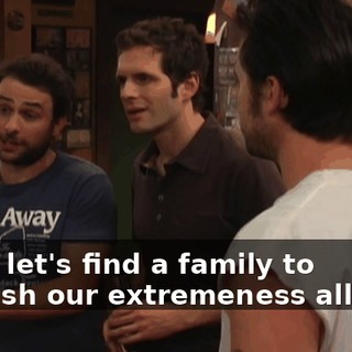 First, let's find a family to unleash our extremeness all over.