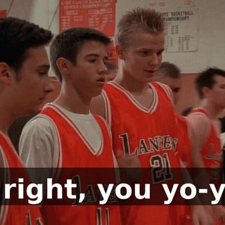 All right, you yo-yos.