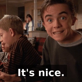 It's nice.