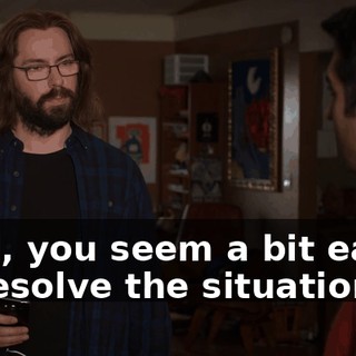 Well, you seem a bit eager to resolve the situation.