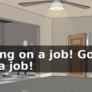 Going on a job! Going on a job!