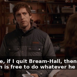 You see, if I quit Bream-Hall, then Keenan is free to do whatever he wants.