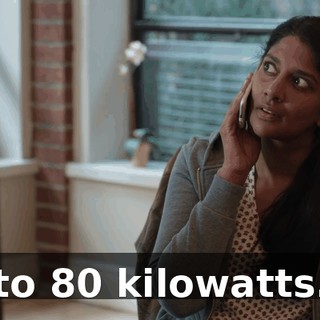 to 80 kilowatts.