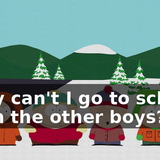 Why can't I go to school with the other boys?