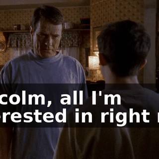 Malcolm, all I'm interested in right now