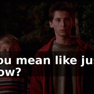 You mean like just now?