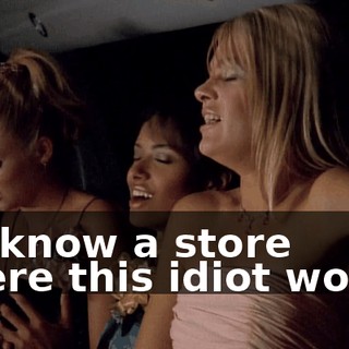 We know a store where this idiot works.