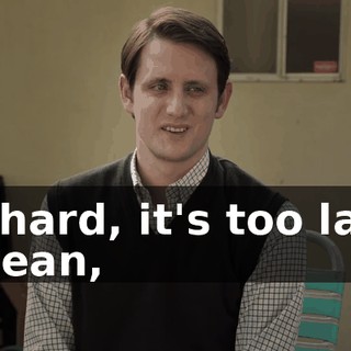 Richard, it's too late. I mean,