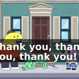 Thank you, thank you, thank you!