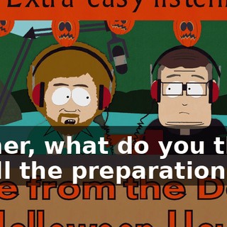 Father, what do you think of all the preparations