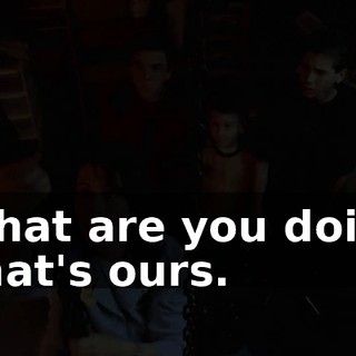 - What are you doing? - That's ours.
