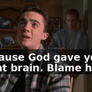 Because God gave you a giant brain. Blame him.