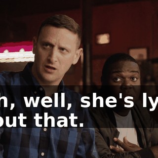 - Oh, well, she's lying about that.