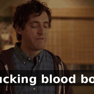 Fucking blood boy.