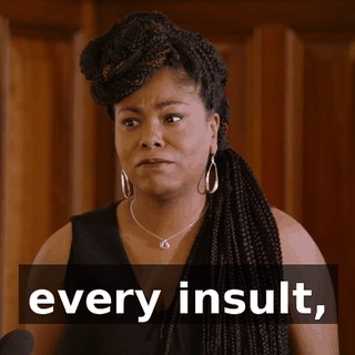 every insult,