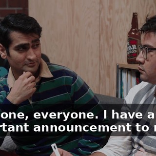 Everyone, everyone. I have a very important announcement to make.
