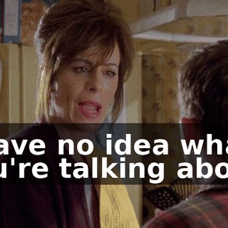 I have no idea what you're talking about.