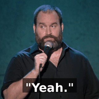 "Yeah."
