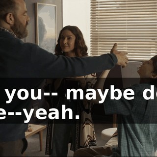 can you-- maybe don't take--yeah.