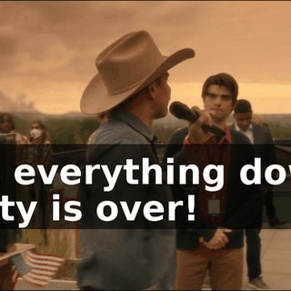 Put everything down. Party is over!