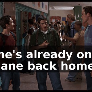 She's already on a plane back home.