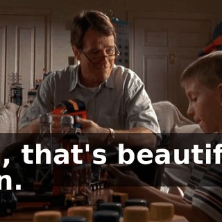 Oh, that's beautiful, son.