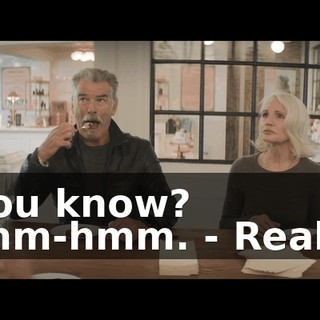 - You know? Mmm-hmm. - Really?