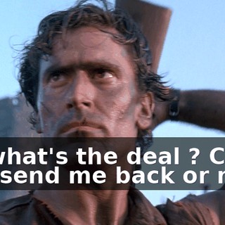 So what's the deal ? Can you send me back or not ?