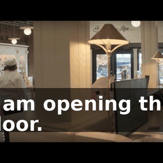 I am opening the door.