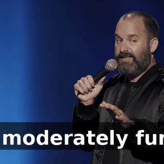 It's moderately funny.