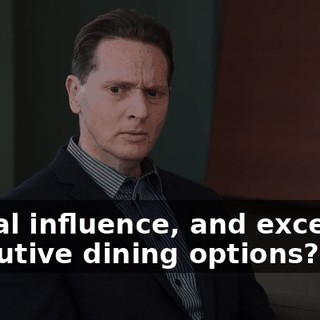 global influence, and excellent executive dining options?