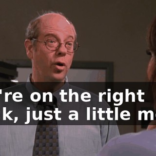 you're on the right track, just a little more.