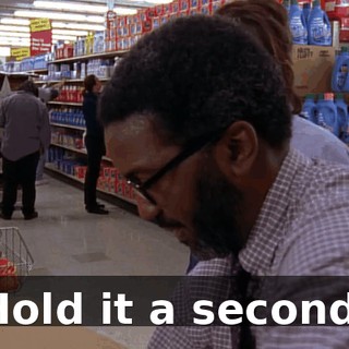 Hold it a second.