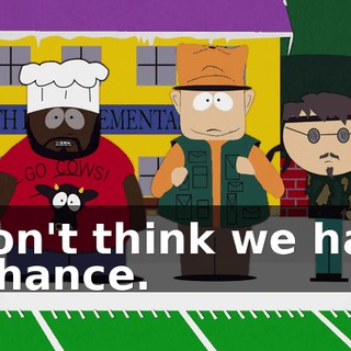 I don't think we have a chance.