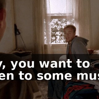 Hey, you want to listen to some music?