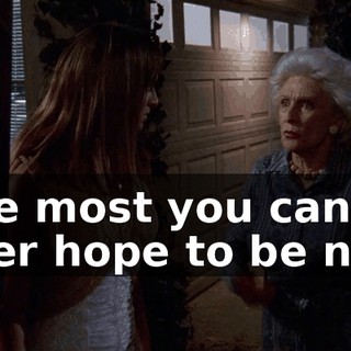 The most you can ever hope to be now