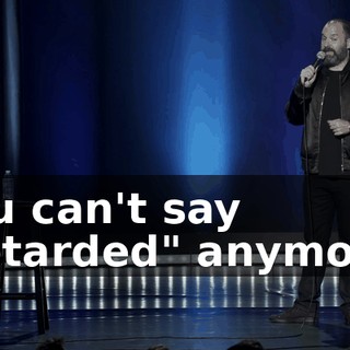 You can't say "retarded" anymore.