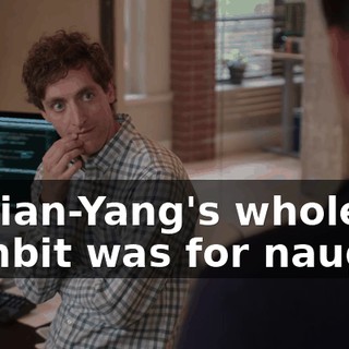 So Jian-Yang's whole gambit was for naught.