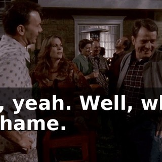 Oh, yeah. Well, what a shame.