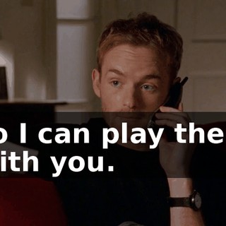 so I can play them with you.