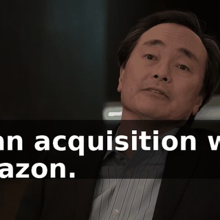 of an acquisition with Amazon.